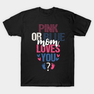 Pink or blue mom loves you T-Shirt